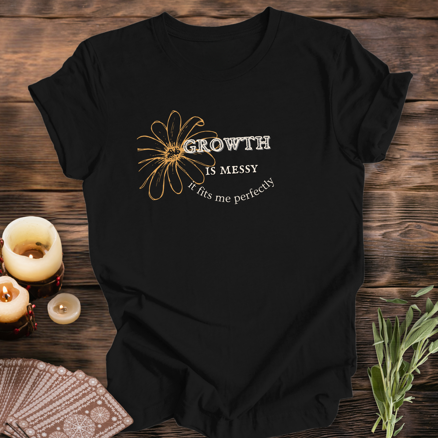 Growth is Messy III ... Sassy Tee