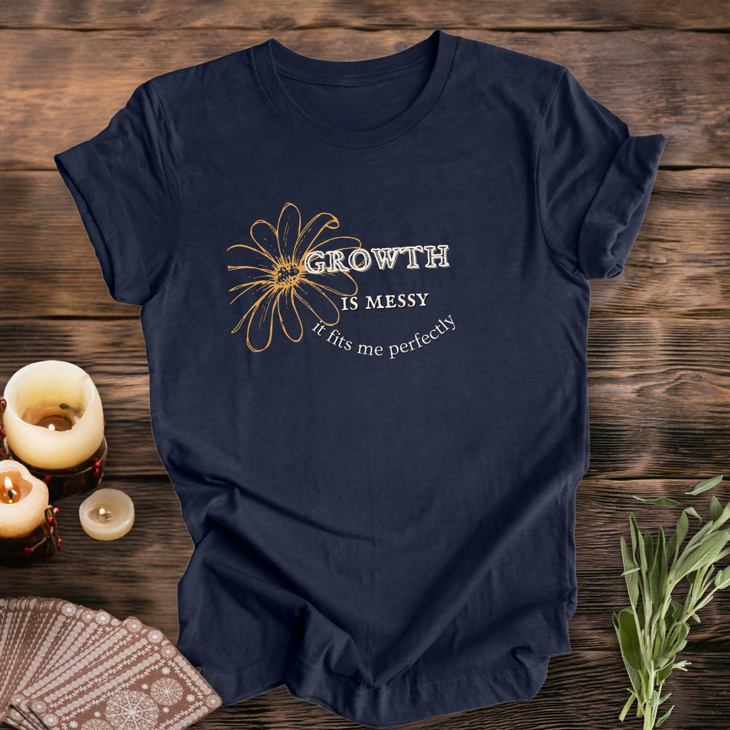 Growth is Messy III ... Sassy Tee