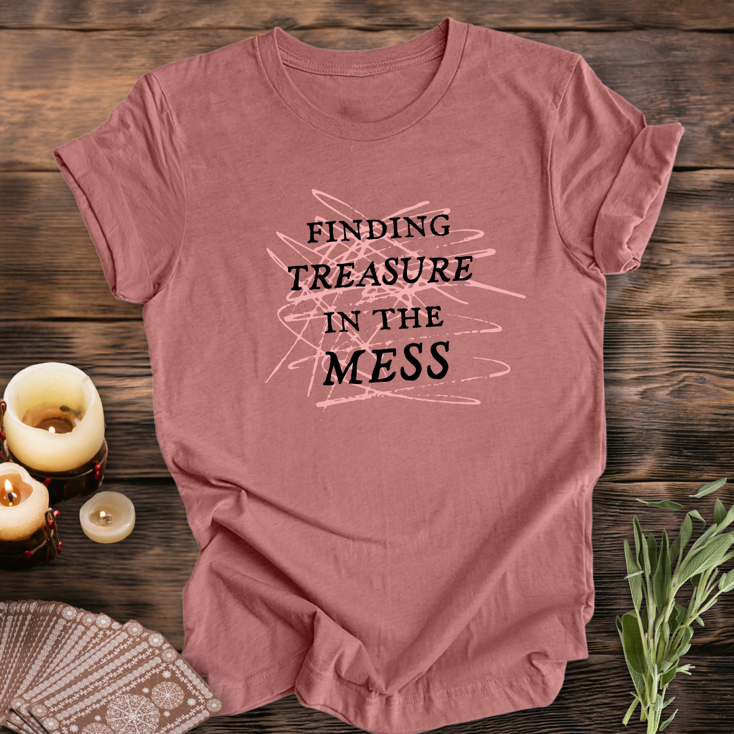 Finding Treasure in the Mess ... Sassy Tee