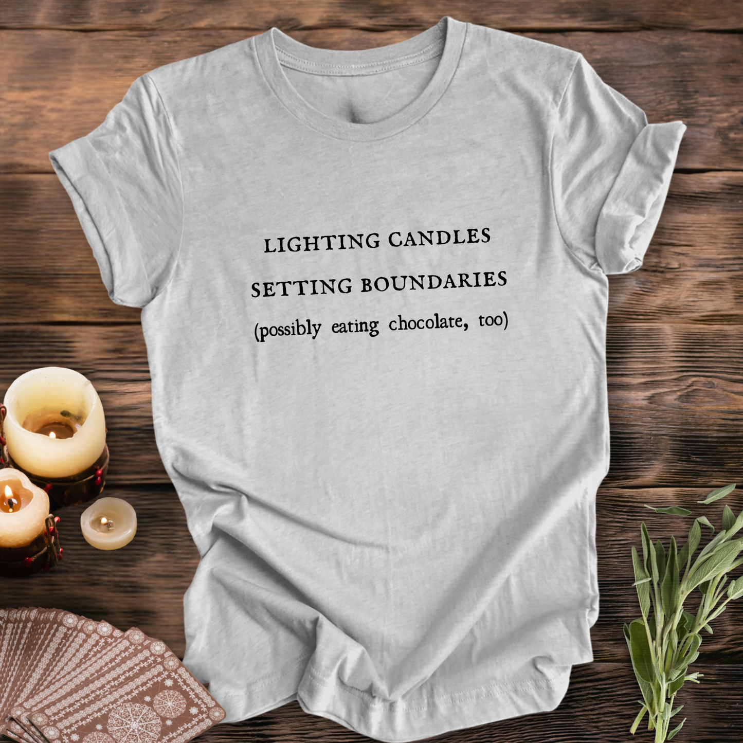 Lighting Candles, Setting Boundaries ... Sassy Tee