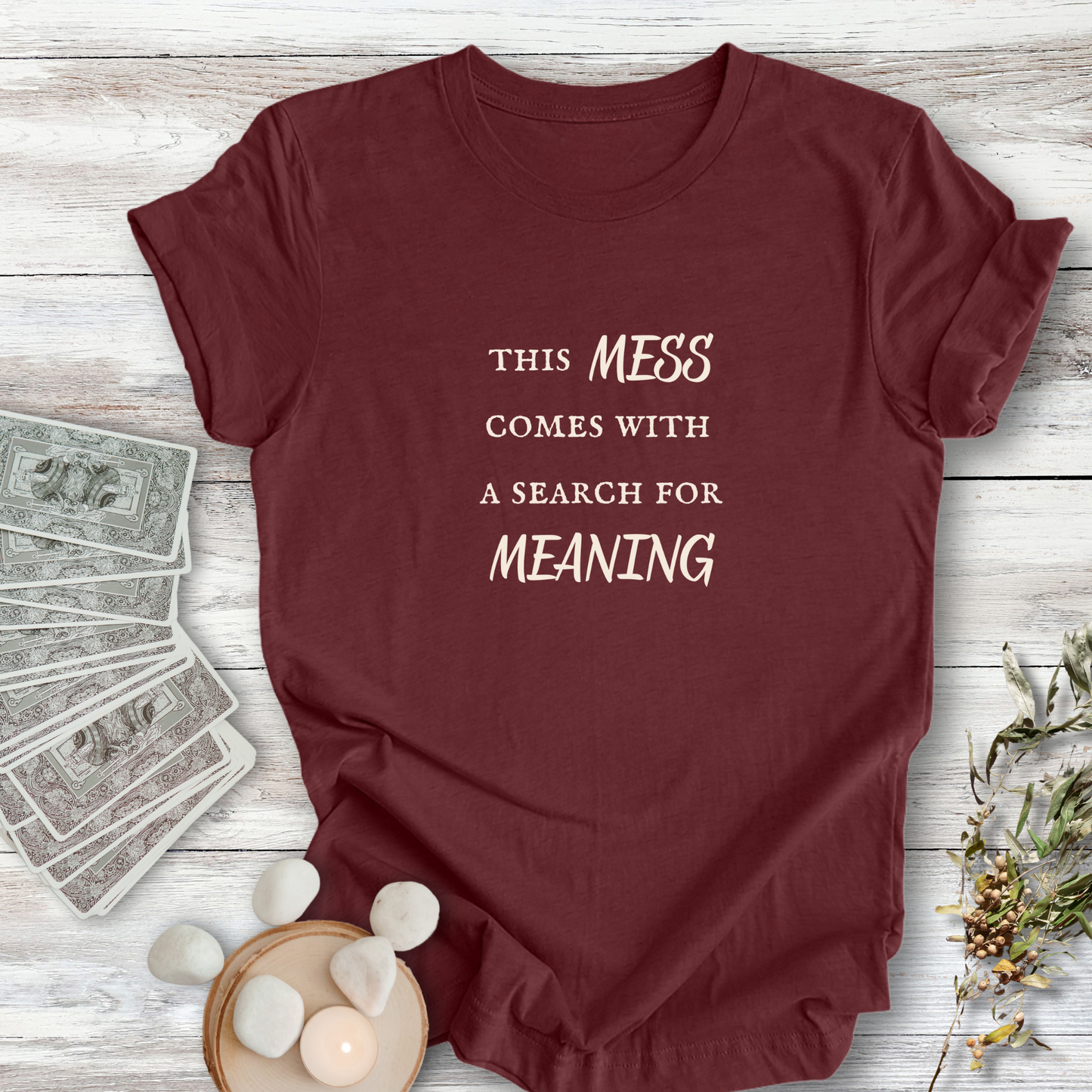 This Mess has Meaning ... Sassy Tee