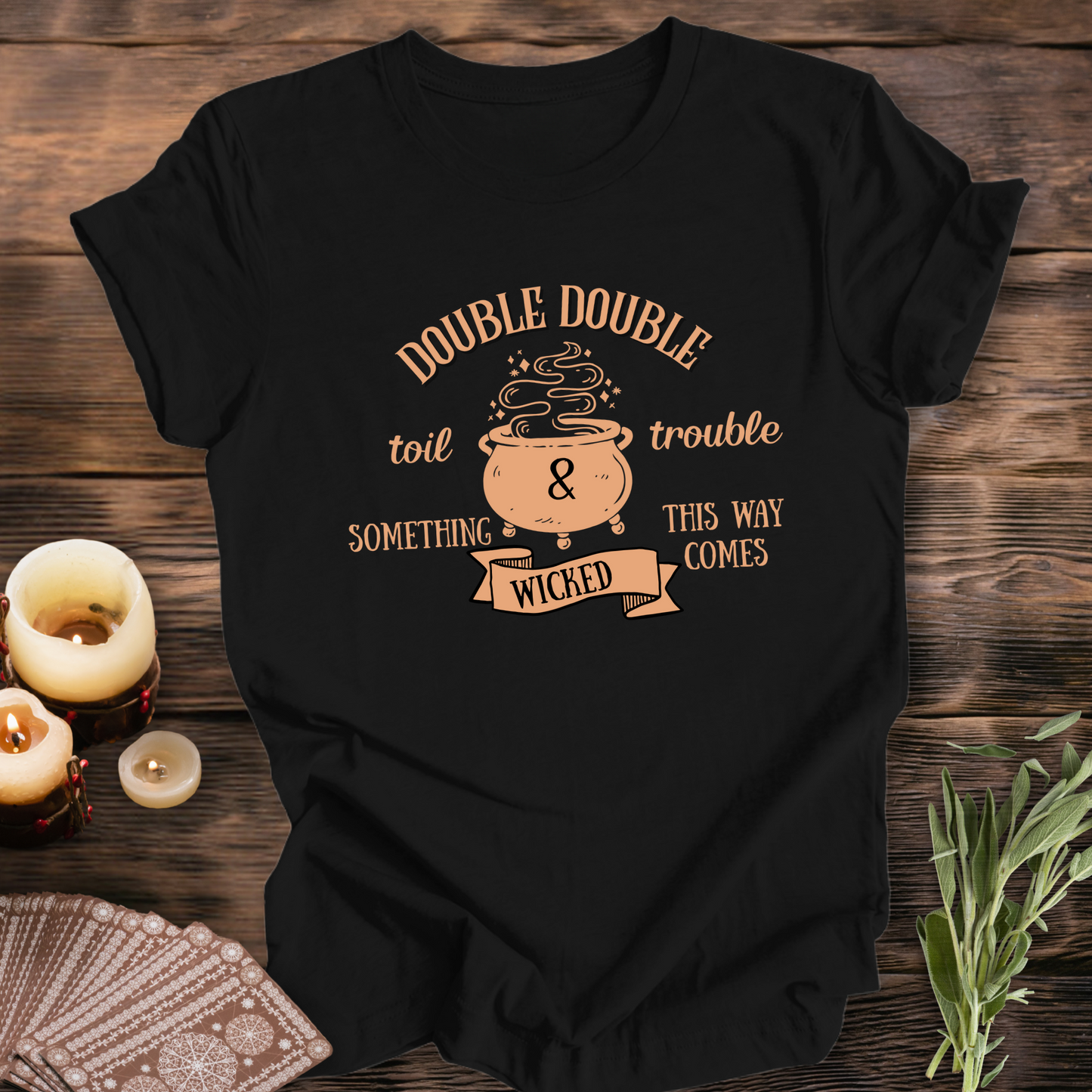 Double Double Toil & Trouble ... Sassy Tee