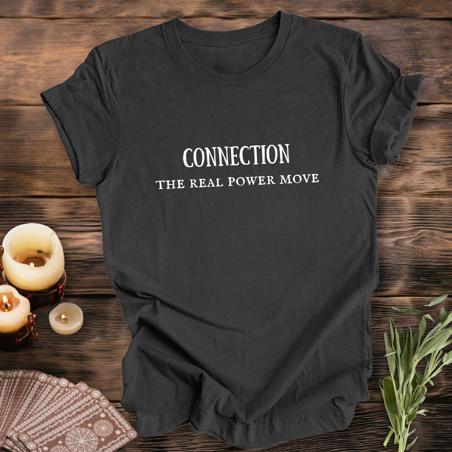 Connection: The Real Power Move ... Sassy Tee