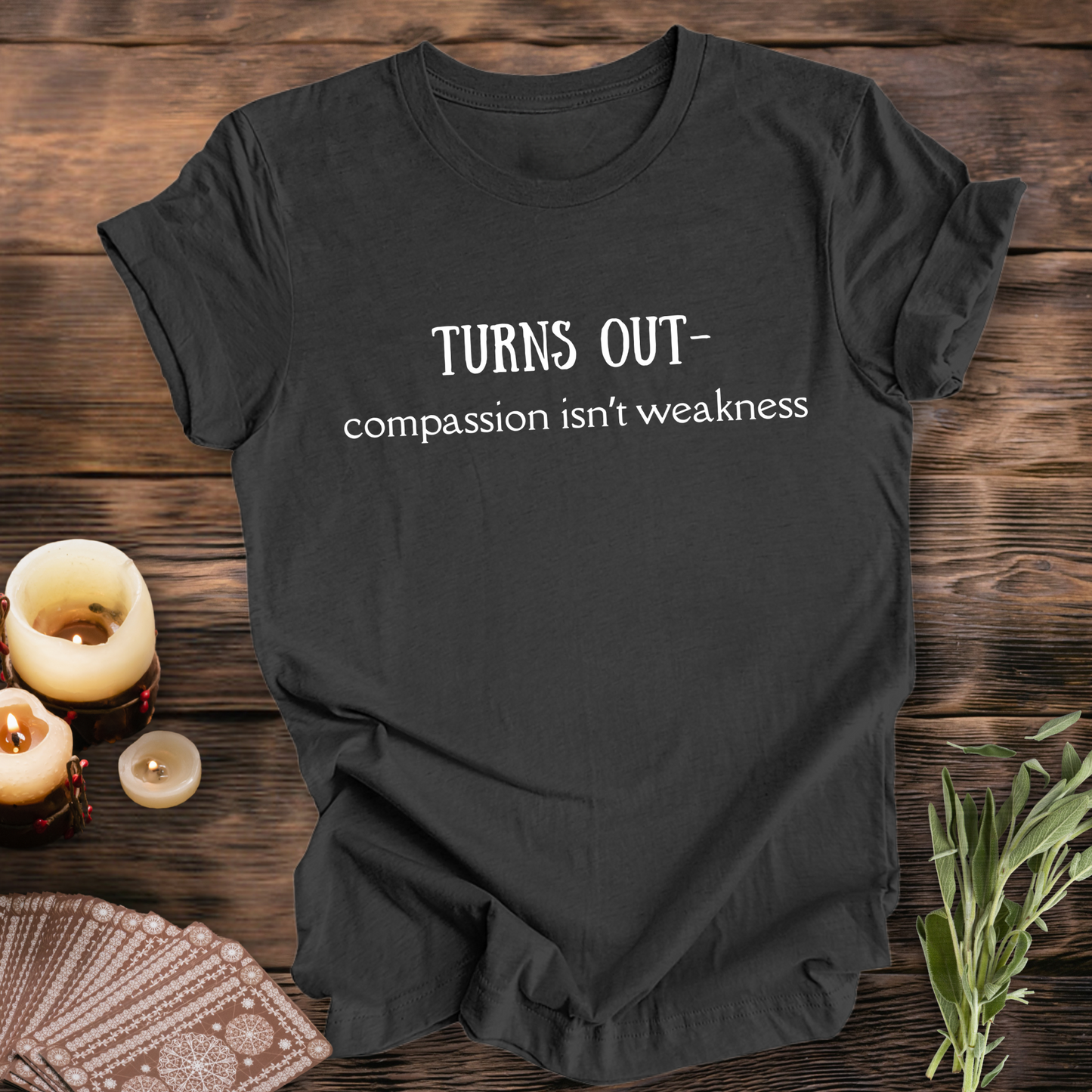 Compassion is Not Weakness ... Sassy Tee