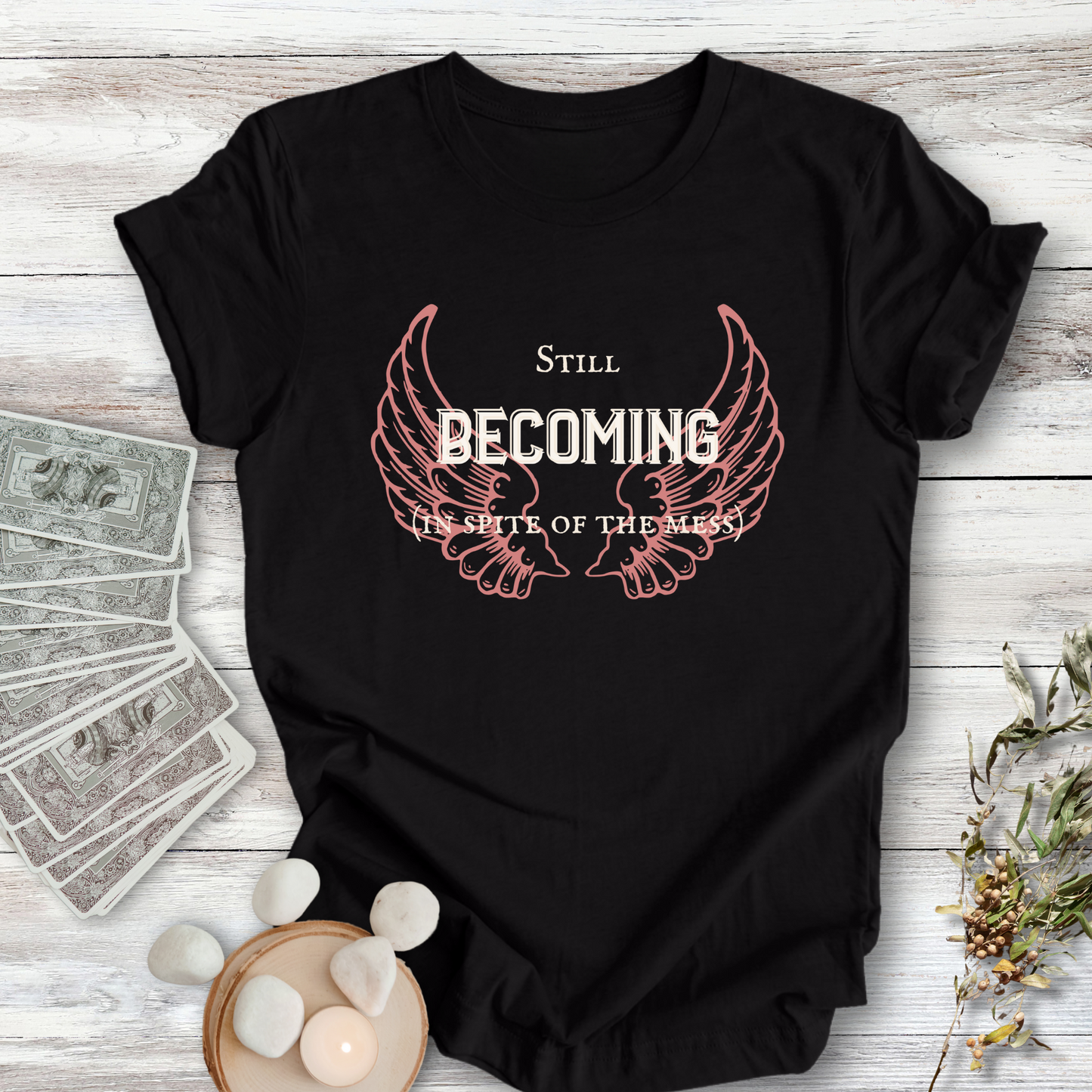 Special Edition Wings: Still Becoming ... Sassy Tee
