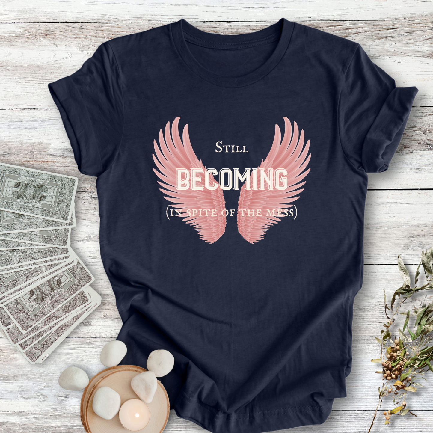 Limited Edition: Still Becoming ... Sassy Tee