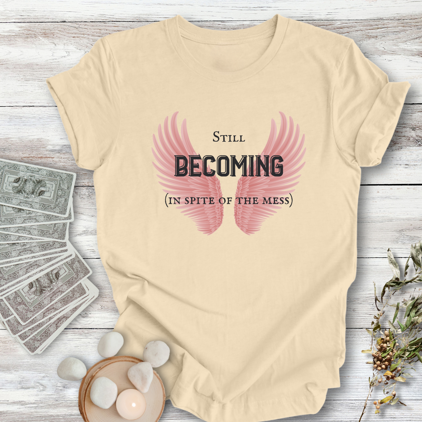 Limited Edition: Still Becoming ... Sassy Tee