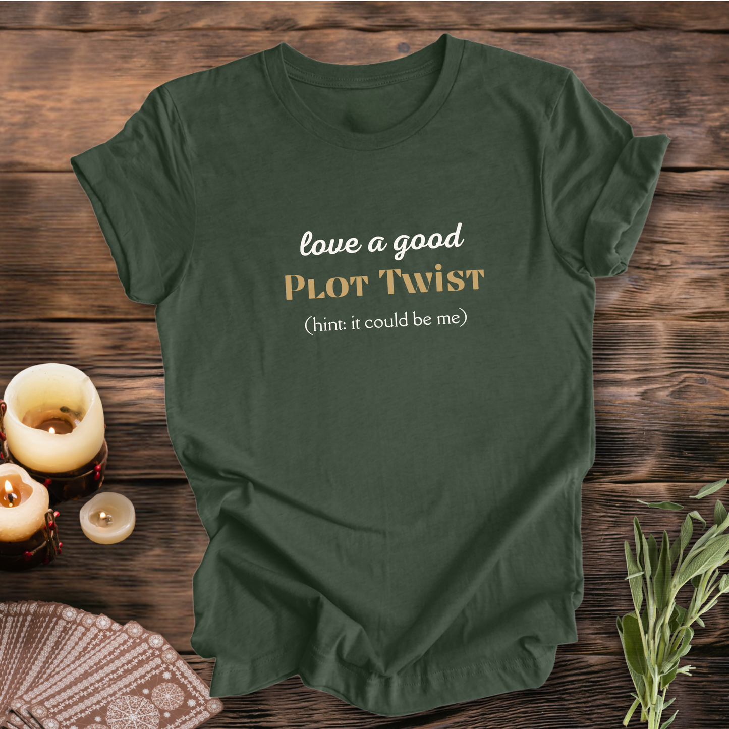 Love a Good Plot Twist ... Sassy Tee