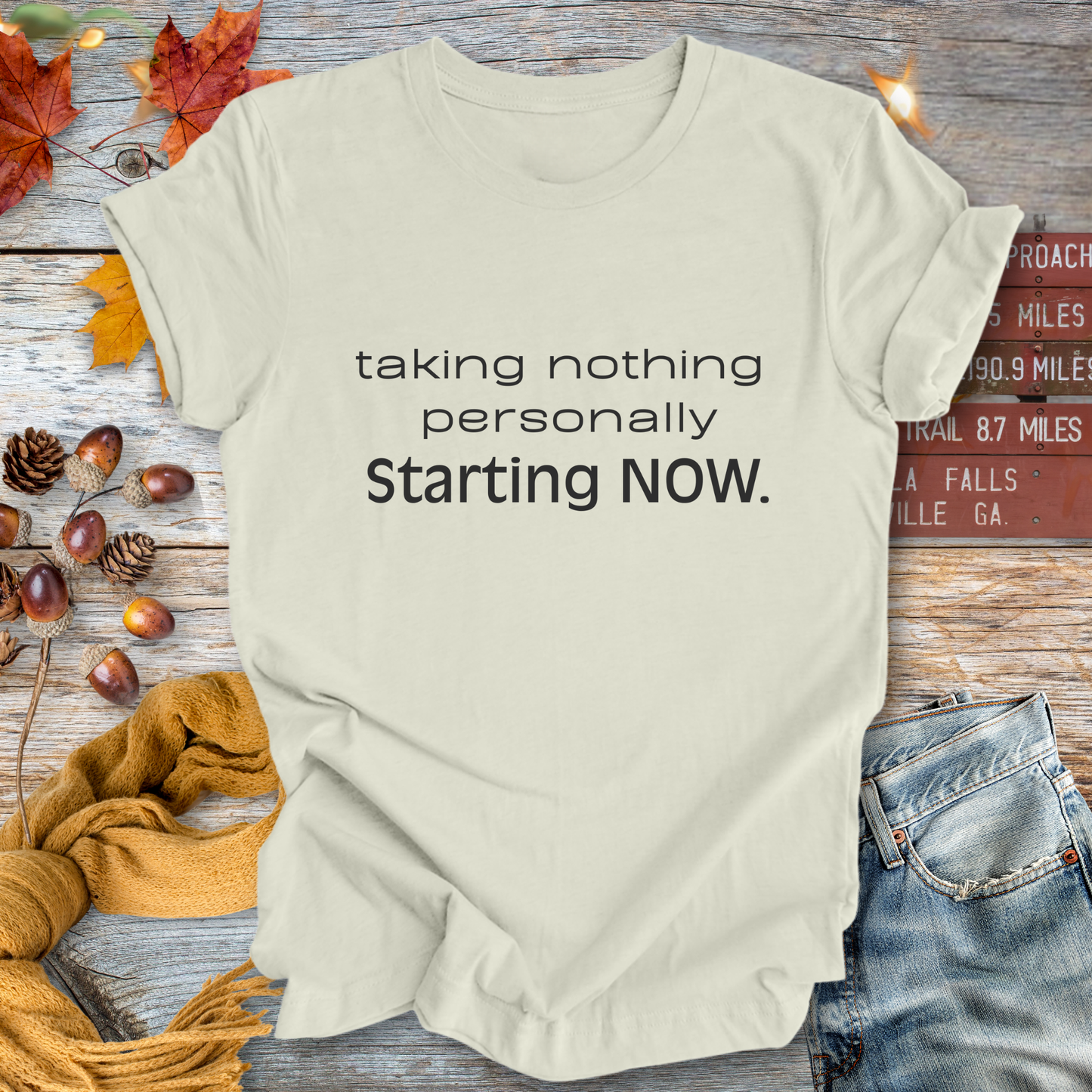 Taking Nothing Personally ... Sassy Tee