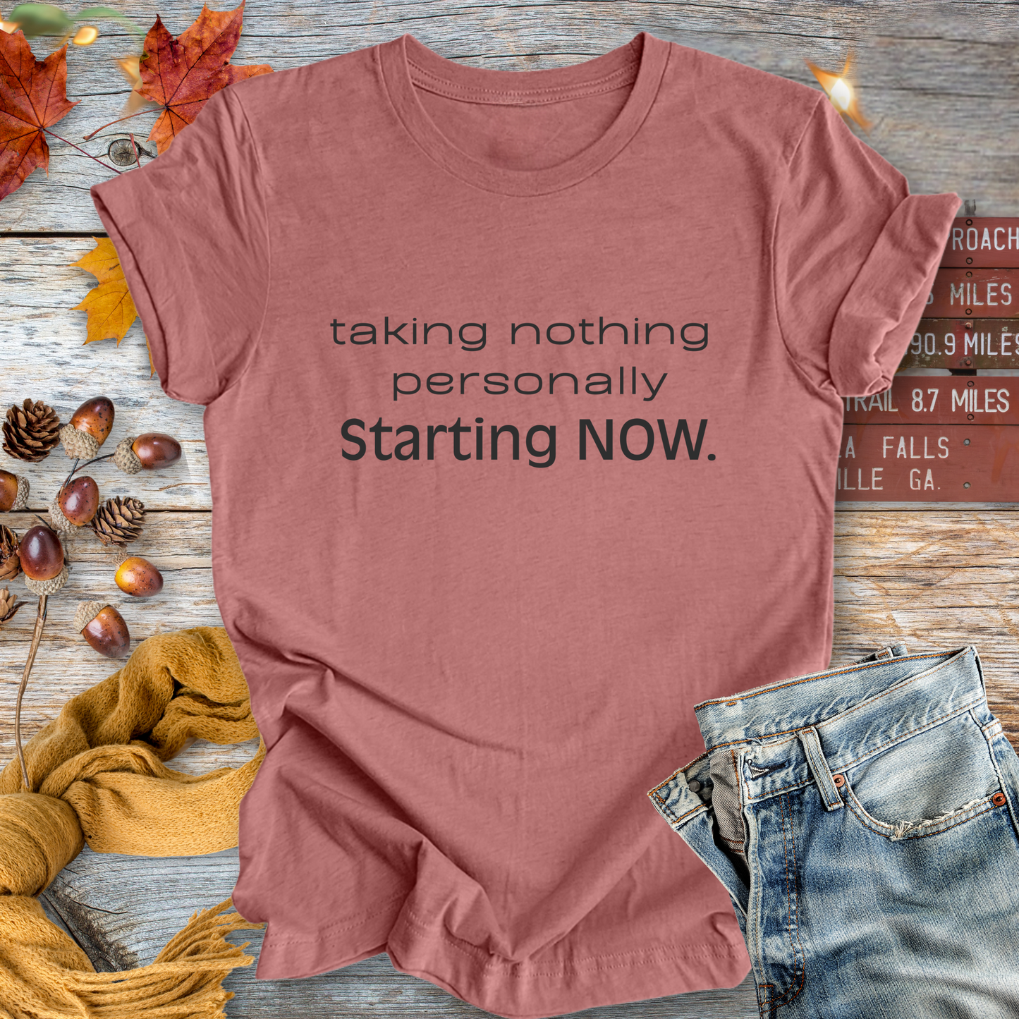 Taking Nothing Personally ... Sassy Tee