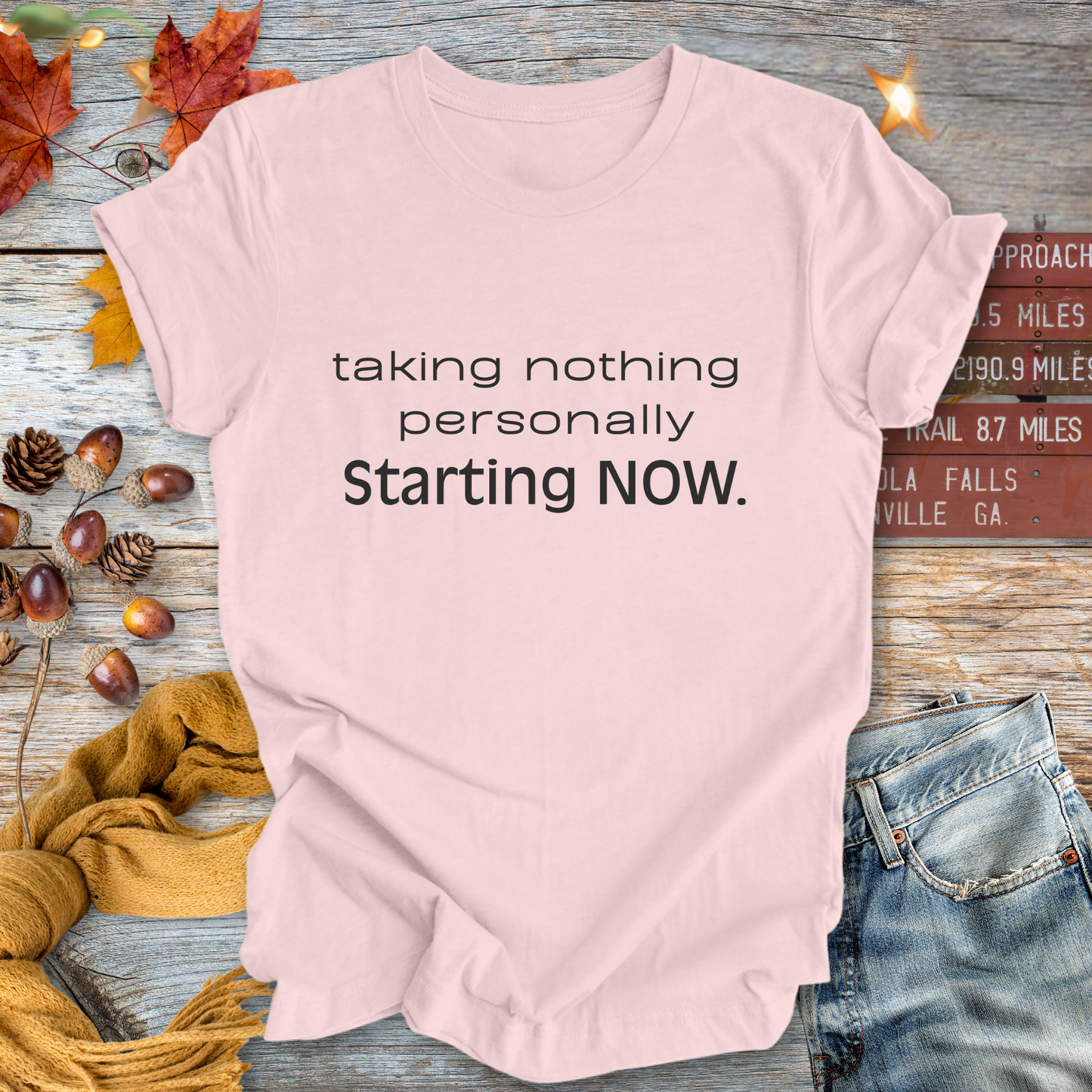 Taking Nothing Personally ... Sassy Tee