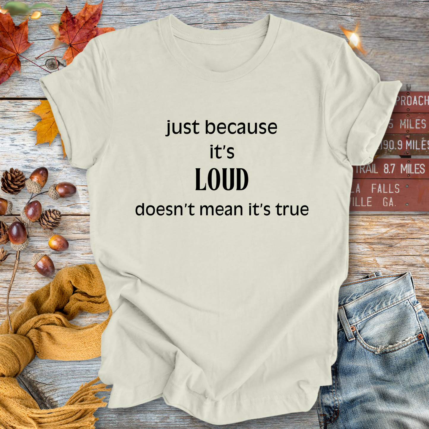 Just Because it's Loud ... Sassy Tee