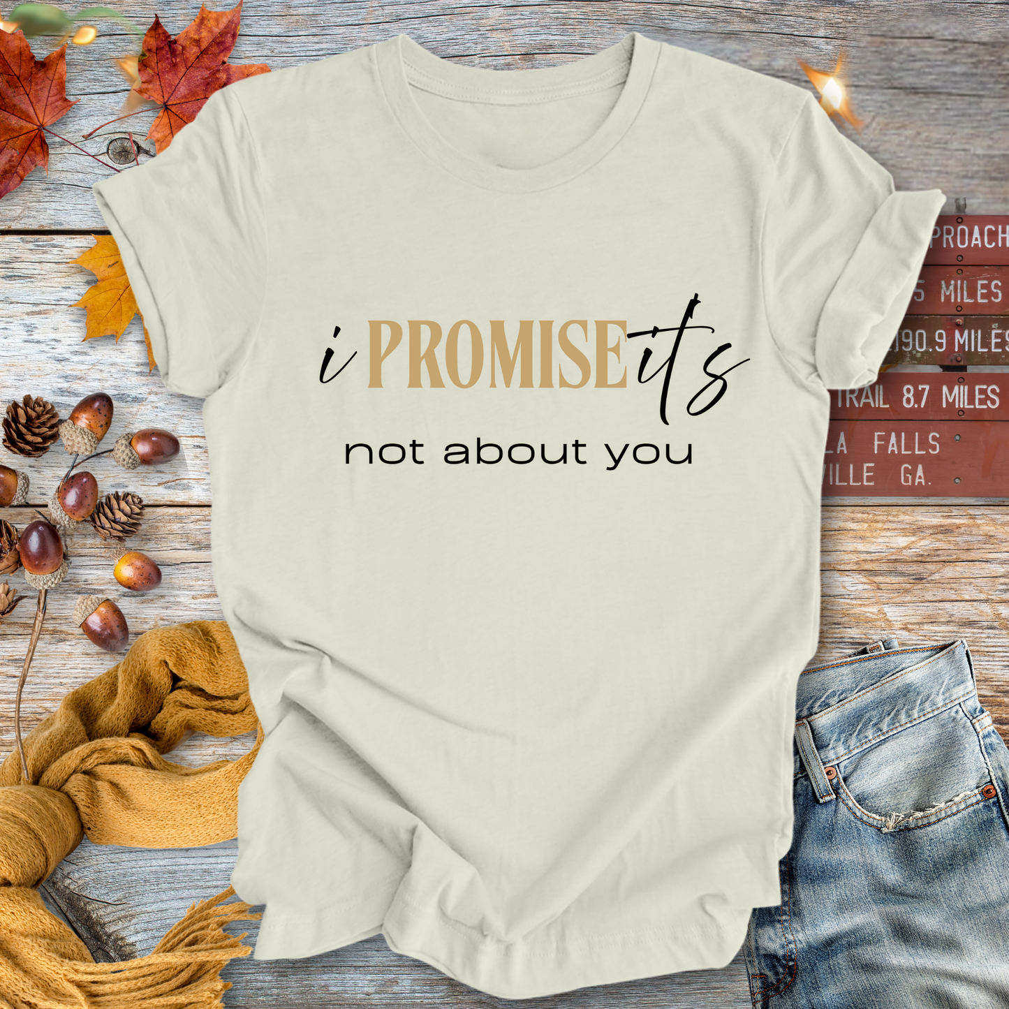 It's Not About You ... Sassy Tee
