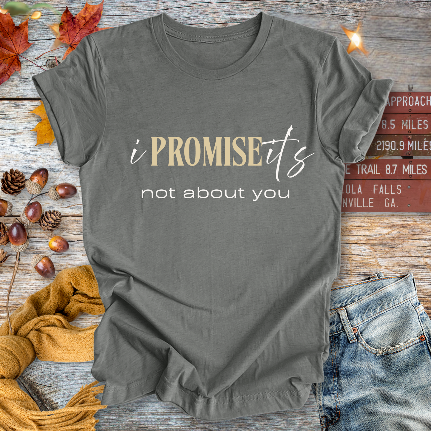 It's Not About You ... Sassy Tee