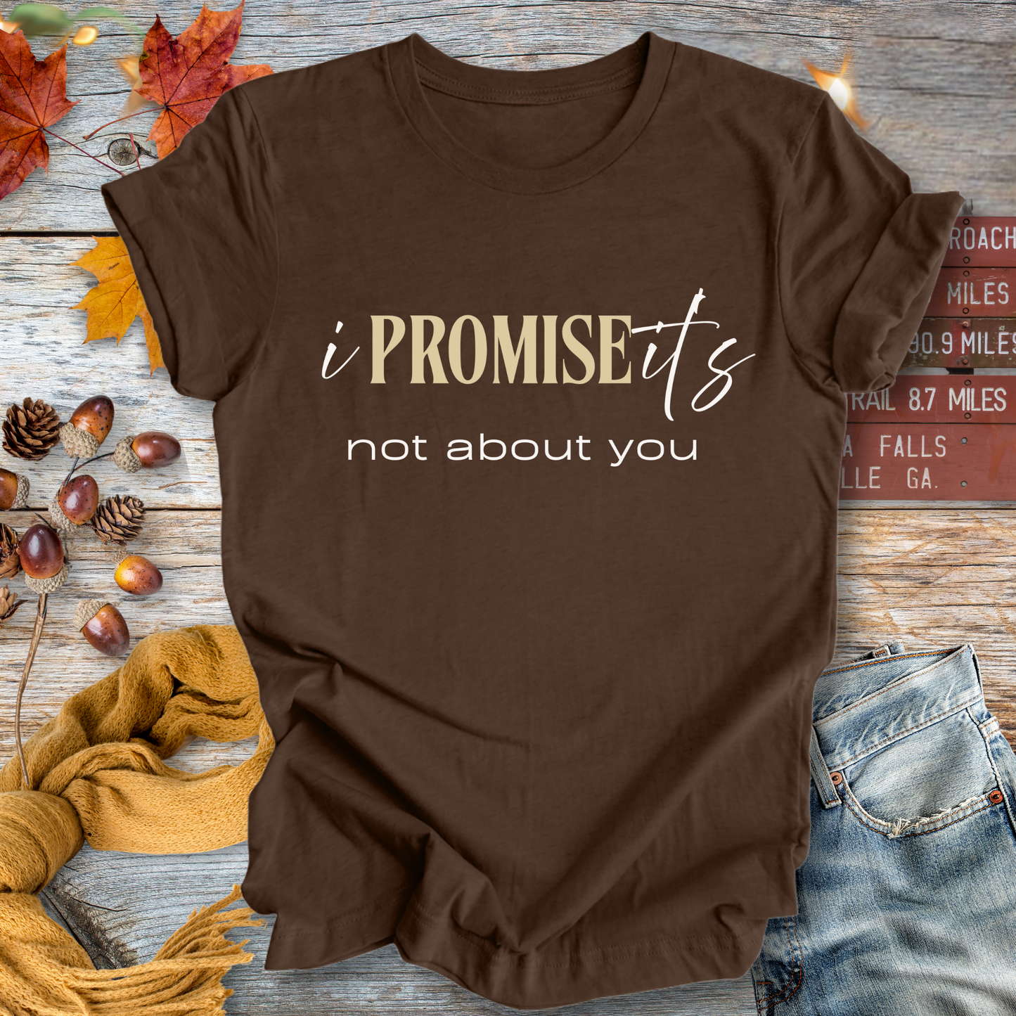 It's Not About You ... Sassy Tee