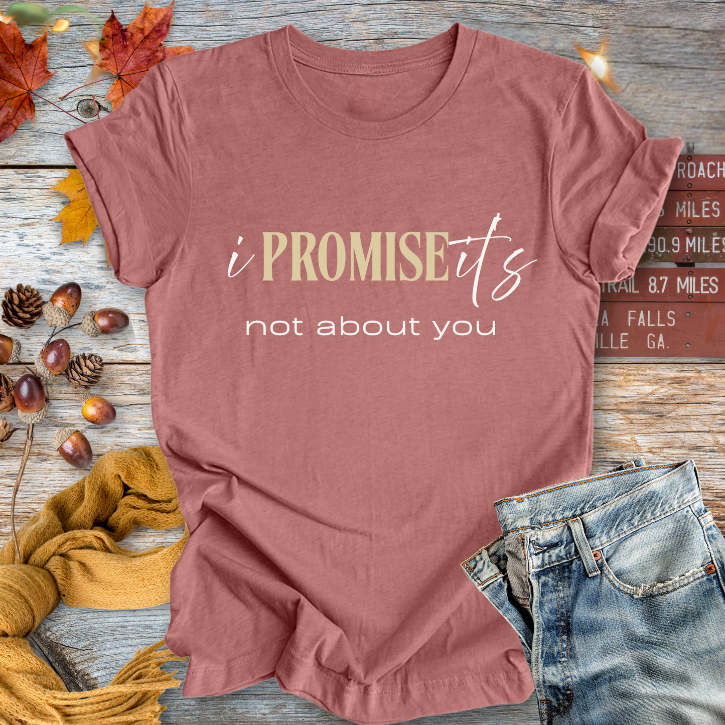 It's Not About You ... Sassy Tee
