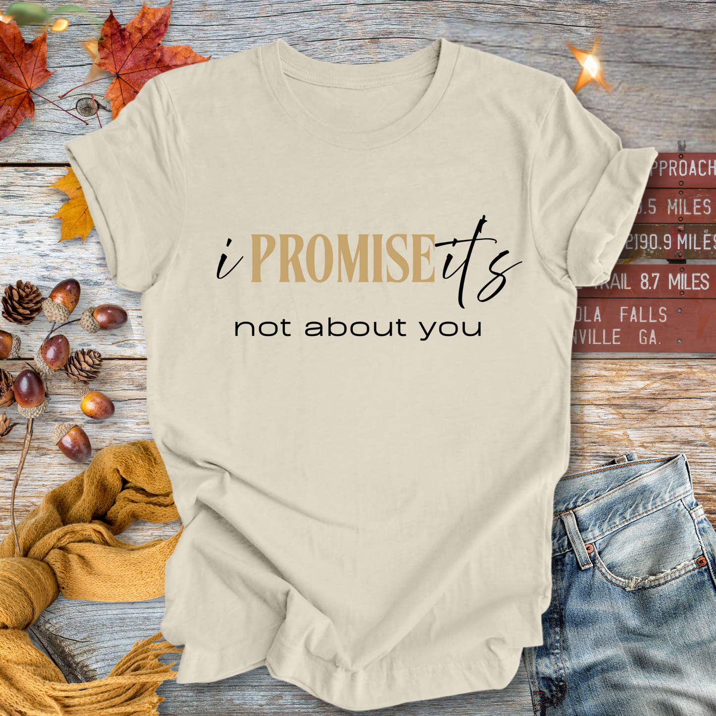 It's Not About You ... Sassy Tee