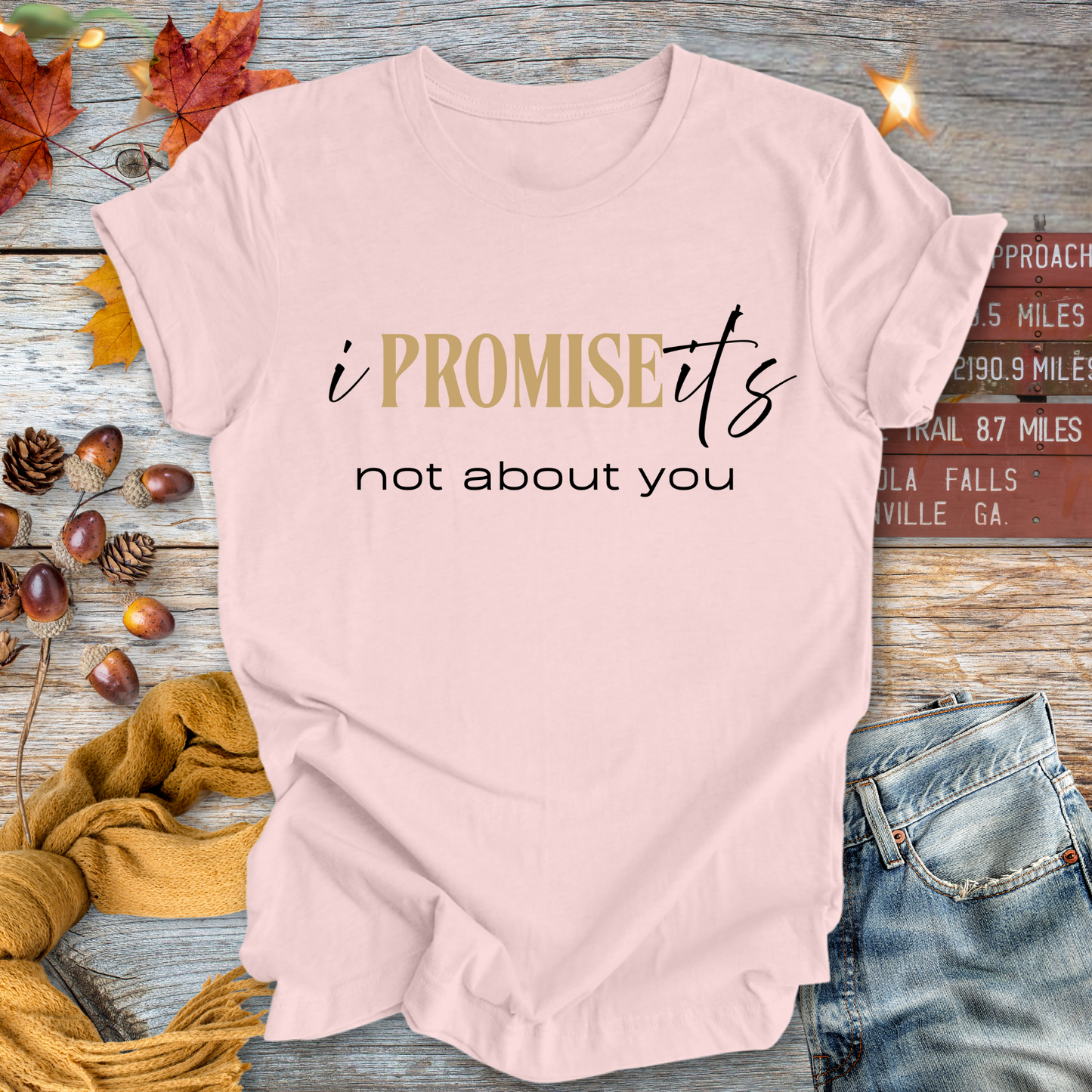 It's Not About You ... Sassy Tee