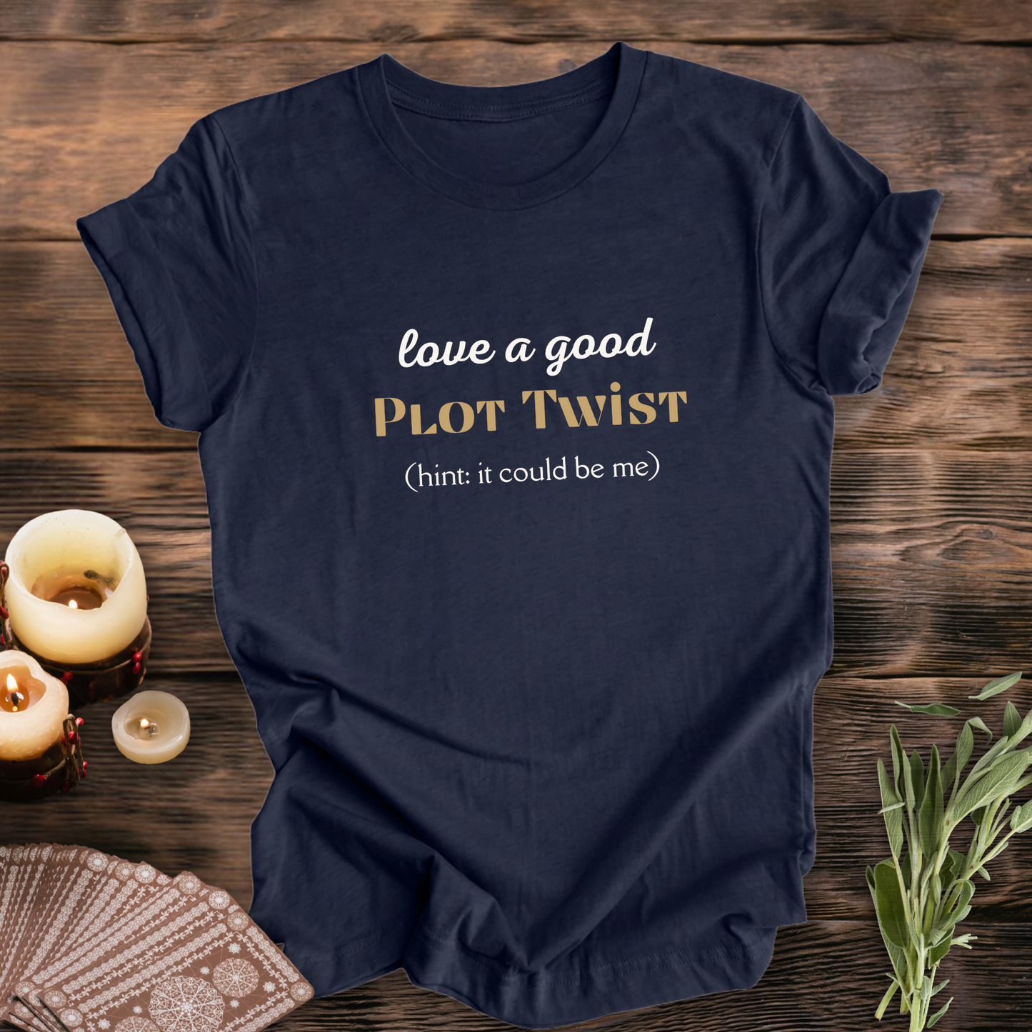 Love a Good Plot Twist ... Sassy Tee