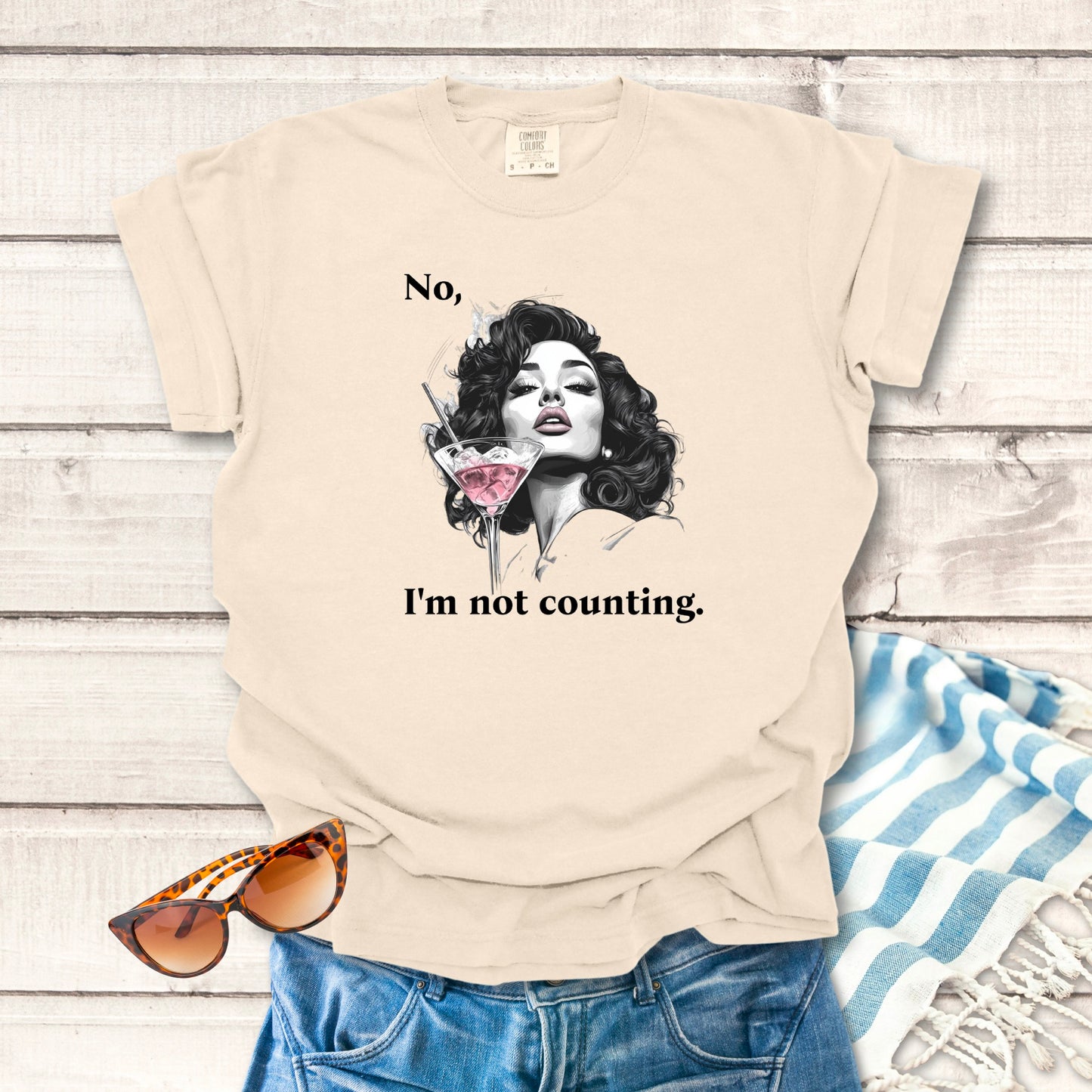 I'm not counting... Sassy T-shirt