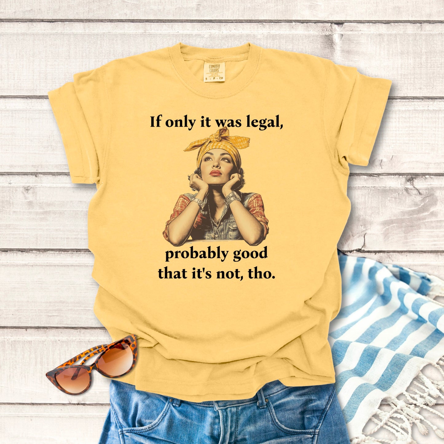 If only it was legal... Sassy T-shirt
