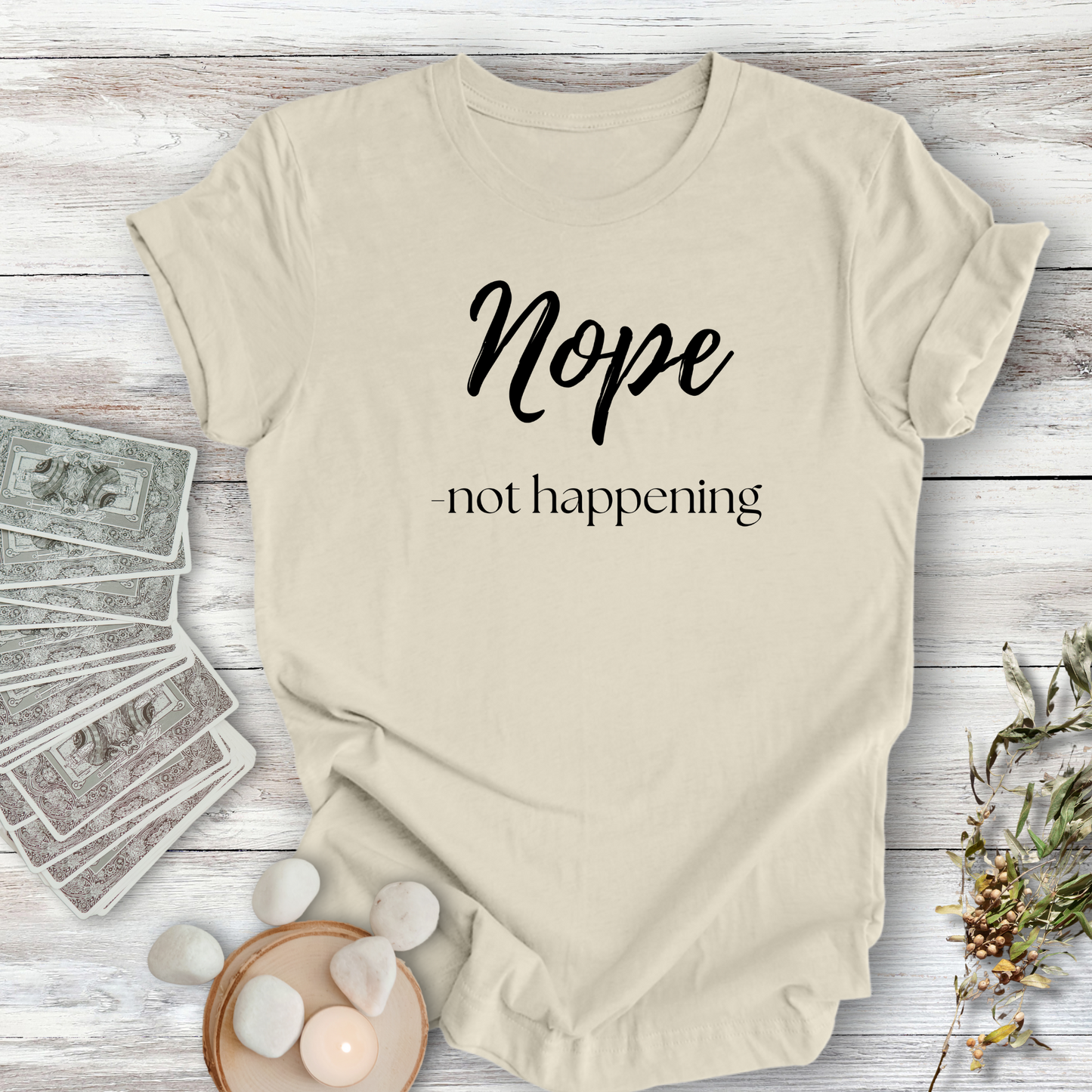 Nope, not happening...Sassy Tee