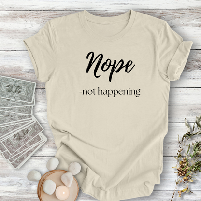Nope, not happening...Sassy Tee