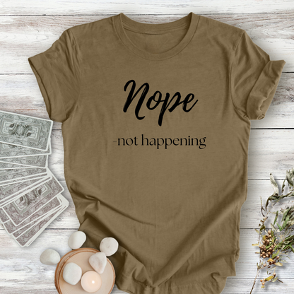 Nope, not happening...Sassy Tee