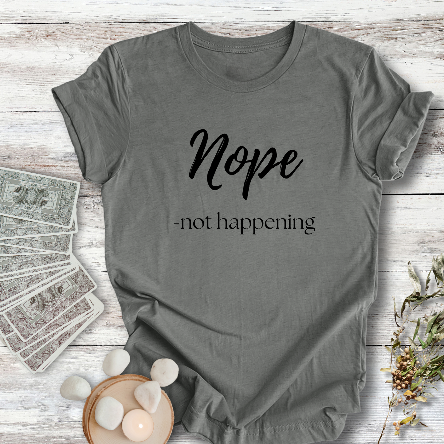 Nope, not happening...Sassy Tee