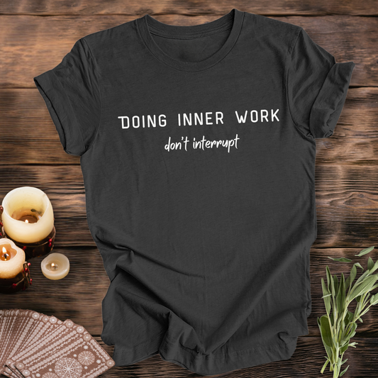 Doing Inner Work ...Sassy Tee