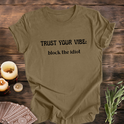 Block The Idiot ...Sassy Tee
