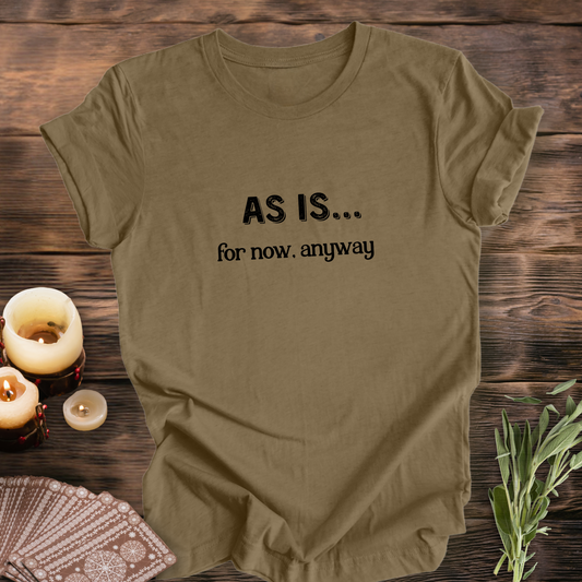 AS IS...for now  ...Sassy Tee
