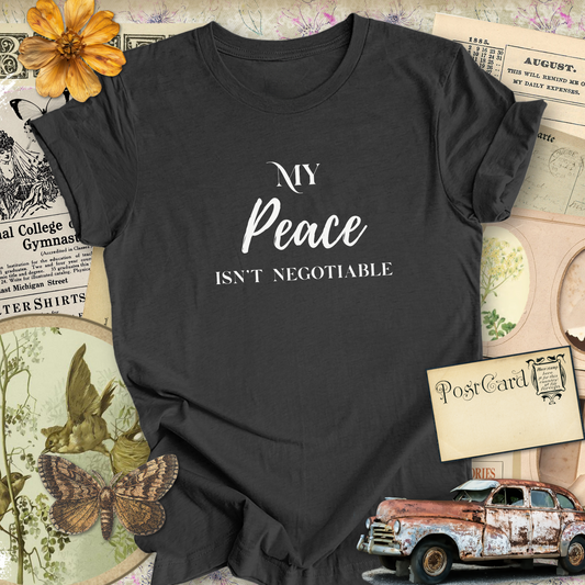 My Peace Not Negotiable...Sassy Tee