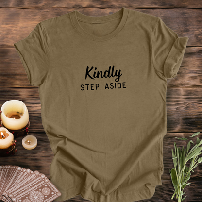 Kindly Step Aside...Sassy Tee