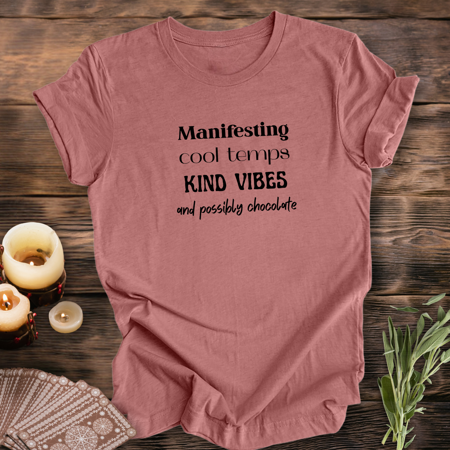 Manifesting Cool Temps...Sassy Tee