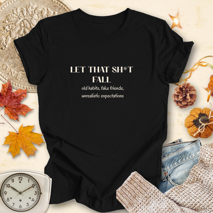 Let It Fall...Sassy Tee