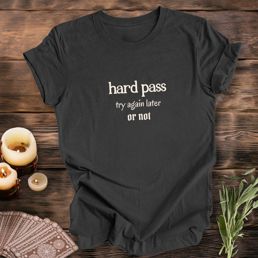 Hard Pass...Sassy Tee