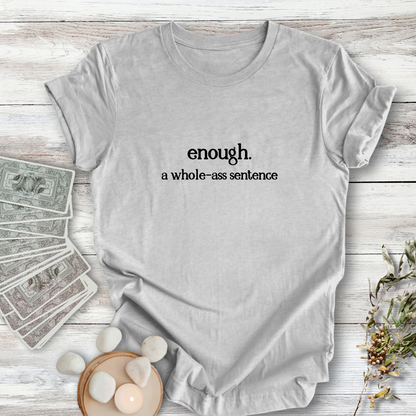 ENOUGH ... Sassy Tee