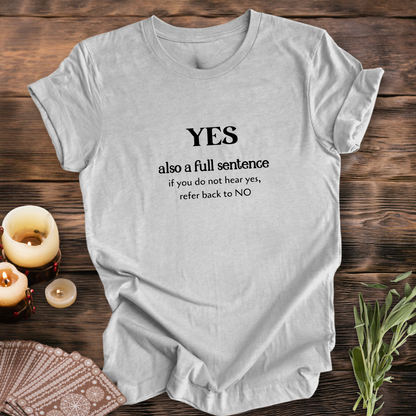 YES, Also A Full Sentence..Sassy Tee