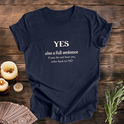 YES, Also A Full Sentence..Sassy Tee
