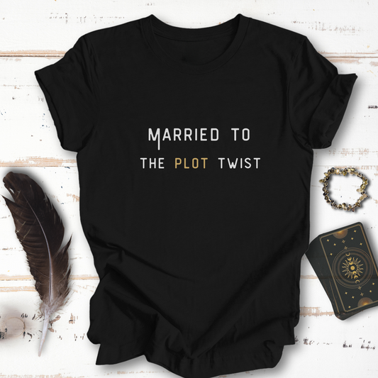 Married to The Plot Twist... Sassy Dark Mode T-shirt