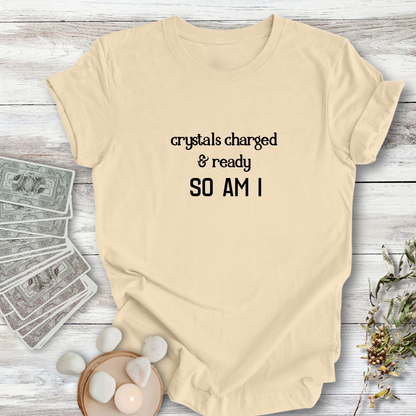 Crystals Charged & Ready ... Sassy Tee