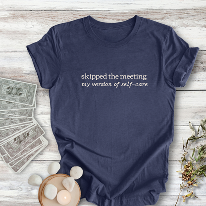 Skipped The Meeting ... Sassy Tee