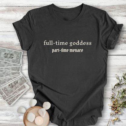 Full-time Goddess ... Sassy Tee