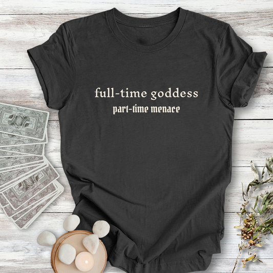 Full-time Goddess ... Sassy Tee