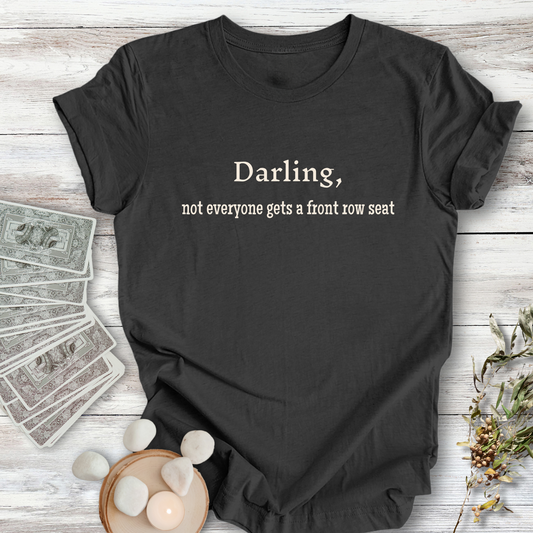 Darling, Not Everyone ... Sassy Tee