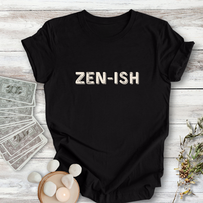 ZEN-ISH ... Sassy Tee