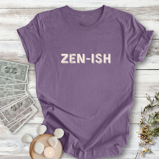 ZEN-ISH ... Sassy Tee