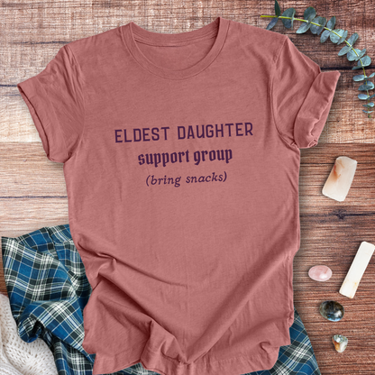 Eldest Daughter Support Group ... Sassy Tee