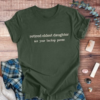 Retired Eldest Daughter  ... Sassy Tee